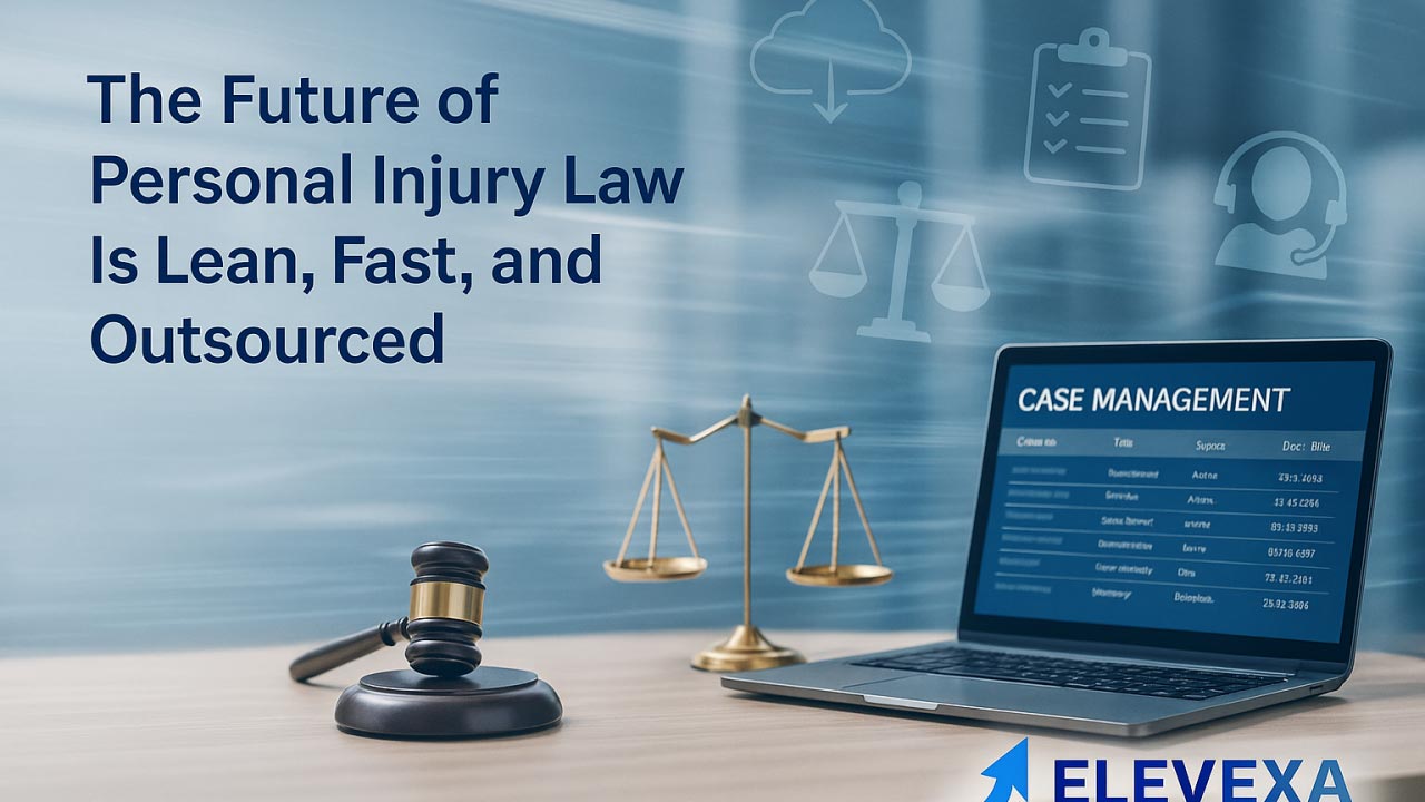 The Future of Personal Injury Law Is Lean, Fast, and Outsourced